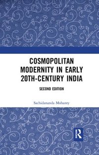 bokomslag Cosmopolitan Modernity in Early 20th-Century India