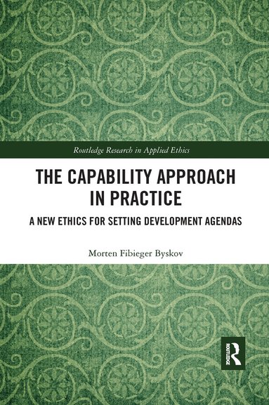 Morten Fibieger Byskov - Capability Approach in Practice, Häftad