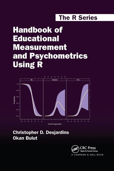 Christopher D. Desjardins, Okan Bulut - Handbook of Educational Measurement and Psychometrics Using R, Häftad