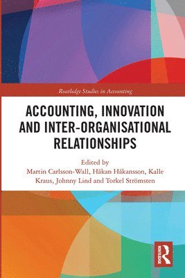 bokomslag Accounting, Innovation and Inter-Organisational Relationships