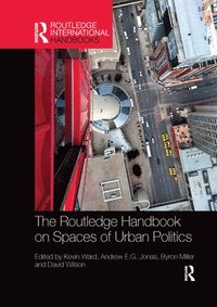 bokomslag The Routledge Handbook on Spaces of Urban Politics