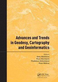 bokomslag Advances and Trends in Geodesy, Cartography and Geoinformatics