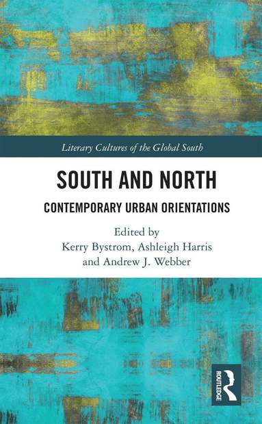 Kerry Bystrom, Ashleigh Harris, Andrew J. Webber - South and North, Häftad