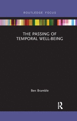 bokomslag The Passing of Temporal Well-Being