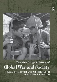 bokomslag The Routledge History of Global War and Society