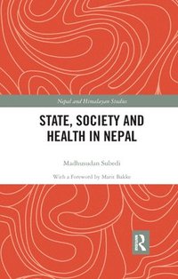 bokomslag State, Society and Health in Nepal
