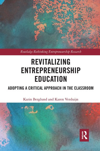 Karin Berglund, Karen Verduyn - Revitalizing Entrepreneurship Education, Häftad