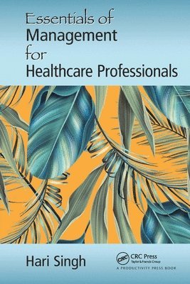 Essentials of Management for Healthcare Professionals 1