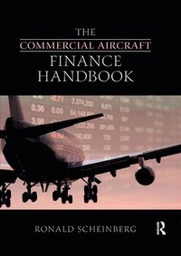 bokomslag The Commercial Aircraft Finance Handbook