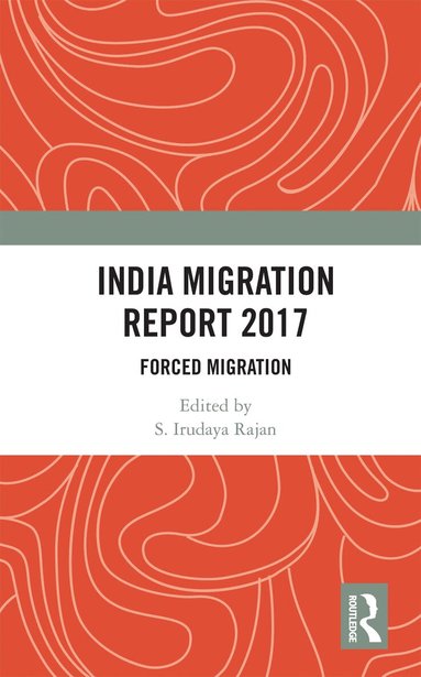 S. Irudaya Rajan - India Migration Report 2017, Häftad