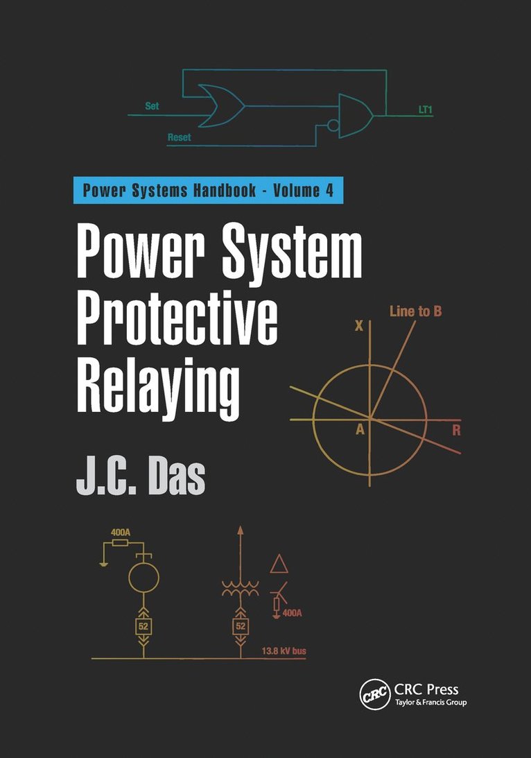 J. C. Das, USA) Das, J. C. (Power System Studies, Inc., Snellville, Georgia - Power System Protective Relaying, Häftad