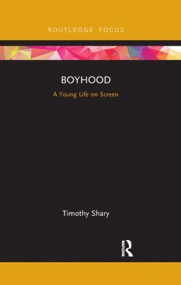 Timothy Shary, USA) Shary, Timothy (University of Oklahoma - Boyhood, Häftad