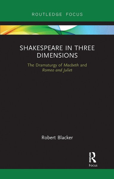 Robert Blacker - Shakespeare in Three Dimensions, Häftad