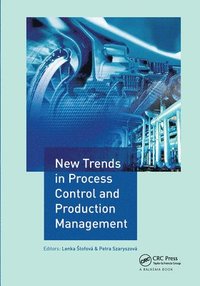bokomslag New Trends in Process Control and Production Management