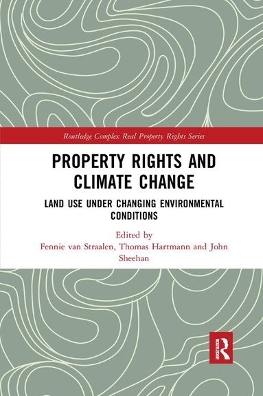 Fennie van Straalen, Thomas Hartmann, John Sheehan - Property Rights and Climate Change, Häftad