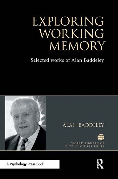 Alan Baddeley - Exploring Working Memory, Häftad