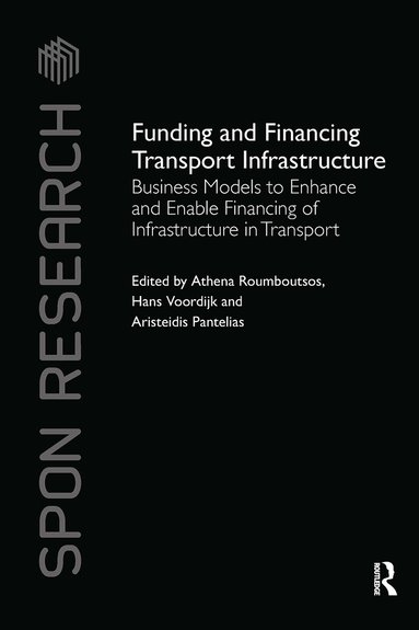 Athena Roumboutsos, Hans Voordijk, Aristeidis Pantelias - Funding and Financing Transport Infrastructure, Häftad