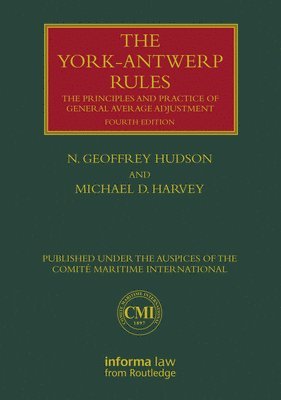 bokomslag The York-Antwerp Rules: The Principles and Practice of General Average Adjustment