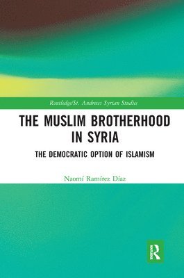 bokomslag The Muslim Brotherhood in Syria