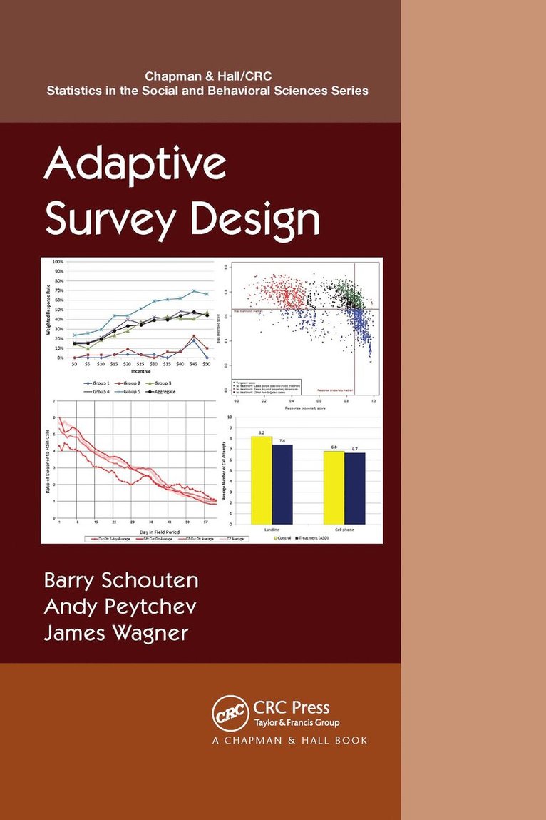 Barry Schouten, Andy Peytchev, James Wagner, The Netherlands) Schouten, Barry (Statistics Netherlands, The Hague, USA) Peytchev, Andy (University of Michigan, Institute for Social Research, Ann Arbor, USA) Wagner, James (University of Michigan, Ann Arbor - Adaptive Survey Design, Häftad