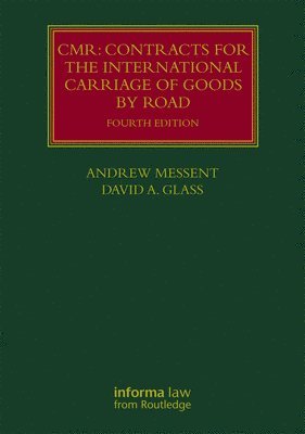 Andrew Messent, David Glass, UK) Glass, David (Cardiff University - CMR: Contracts for the International Carriage of Goods by Road, Häftad