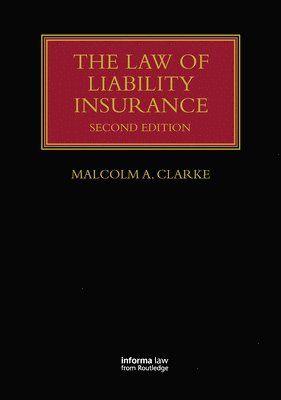 Malcolm A. Clarke, UK) Clarke, Malcolm A. (St John's College, Cambridge - Law of Liability Insurance, Häftad