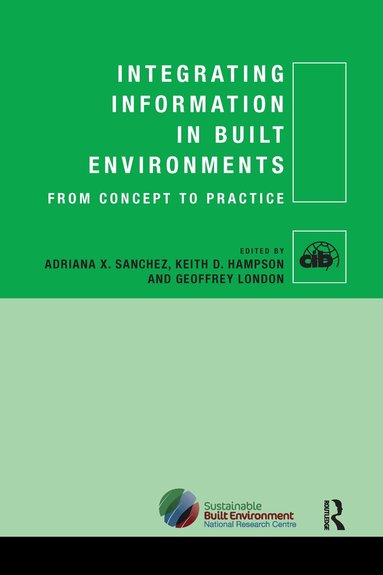 Adriana X Sanchez, Keith Hampson, Geoffrey London - Integrating Information in Built Environments, Häftad