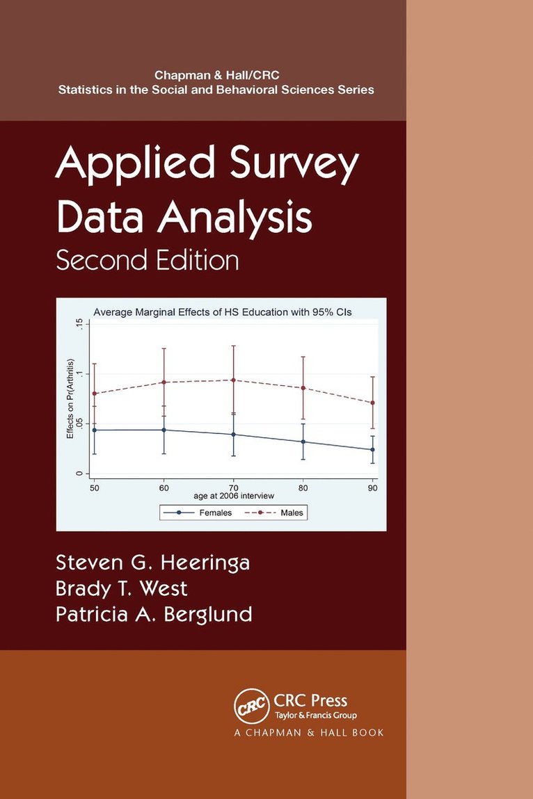 Steven G. Heeringa, Brady T. West, Steve G. Heeringa, Patricia A. Berglund, USA) Heeringa, Steven G. (University of Michigan, Ann, Arbor, USA) West, Brady T. (University of Michigan, Ann Arbor, Steven G Heeringa, Brady T West, Steve G Heeringa, Patricia A Berglund - Applied Survey Data Analysis, Häftad