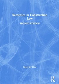 bokomslag Remedies in Construction Law