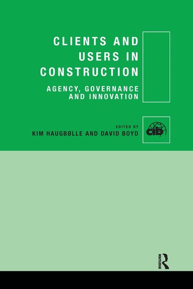 Kim Haugbølle, David Boyd - Clients and Users in Construction, Häftad