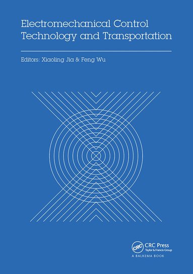 Xiaoling Jia, Feng Wu - Electromechanical Control Technology and Transportation, Häftad