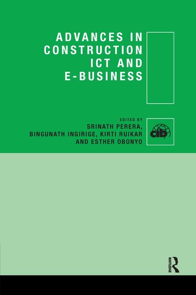 Srinath Perera, Bingunath Ingirige, Kirti Ruikar, Esther Obonyo - Advances in Construction ICT and e-Business, Häftad