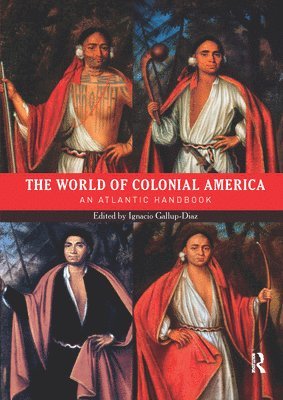 Ignacio Gallup-Diaz - World of Colonial America, Häftad