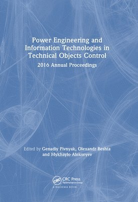 bokomslag Power Engineering and Information Technologies in Technical Objects Control