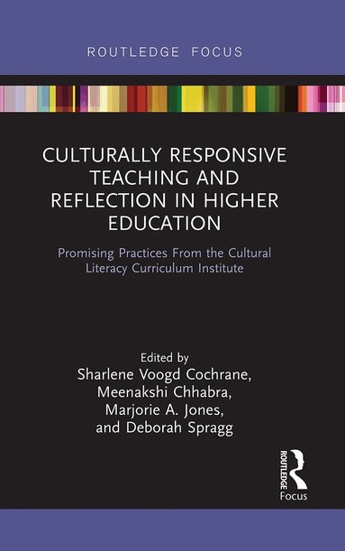Sharlene Voogd Cochrane, Meenakshi Chhabra, Marjorie A. Jones, Deborah Spragg - Culturally Responsive Teaching and Reflection in Higher Education, Häftad
