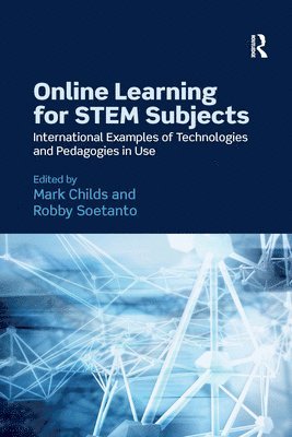 Mark Childs, Robby Soetanto - Online Learning for STEM Subjects, Häftad