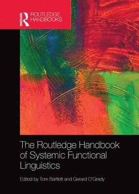 bokomslag The Routledge Handbook of Systemic Functional Linguistics