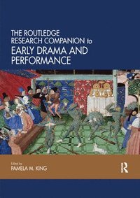 bokomslag The Routledge Research Companion to Early Drama and Performance