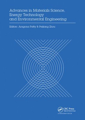 Advances in Materials Sciences, Energy Technology and Environmental Engineering 1