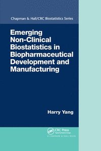 bokomslag Emerging Non-Clinical Biostatistics in Biopharmaceutical Development and Manufacturing
