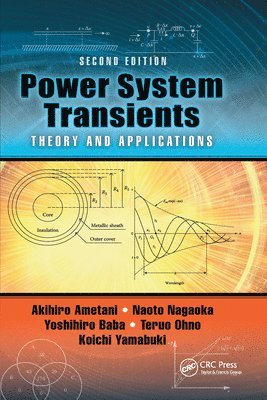 Akihiro Ametani, Naoto Nagaoka, Yoshihiro Baba, Teruo Ohno, Koichi Yamabuki - Power System Transients, Häftad