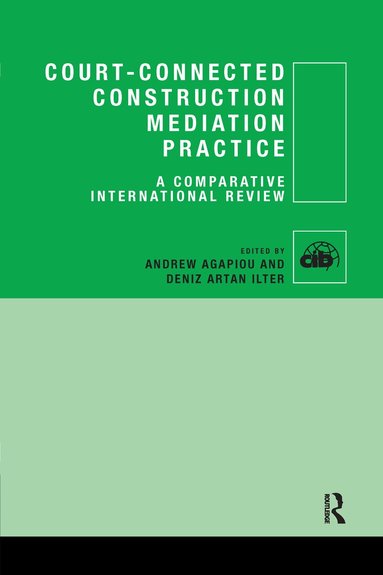 Andrew Agapiou, Deniz Ilter - Court-Connected Construction Mediation Practice, Häftad