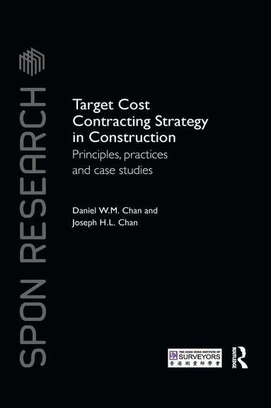 Daniel W.M. Chan, Joseph H.L. Chan - Target Cost Contracting Strategy in Construction, Häftad