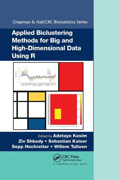 Adetayo Kasim, Ziv Shkedy, Sebastian Kaiser, Sepp Hochreiter, Willem Talloen - Applied Biclustering Methods for Big and High-Dimensional Data Using R, Häftad