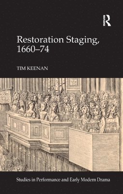 Tim Keenan - Restoration Staging, 1660-74, Häftad