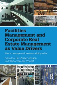 bokomslag Facilities Management and Corporate Real Estate Management as Value Drivers