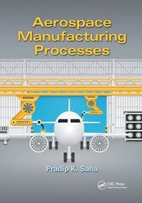 bokomslag Aerospace Manufacturing Processes