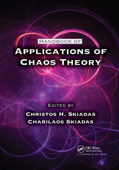 Christos H. Skiadas, Charilaos Skiadas - Handbook of Applications of Chaos Theory, Häftad