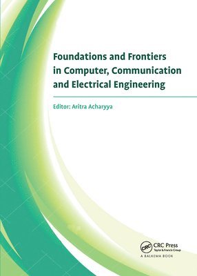 bokomslag Foundations and Frontiers in Computer, Communication and Electrical Engineering