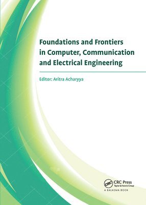 Aritra Acharyya - Foundations and Frontiers in Computer, Communication and Electrical Engineering, Häftad